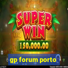 gp forum porto